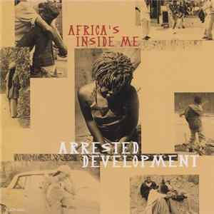 Arrested Development - Africa's Inside Me FLAC album