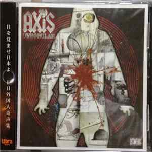 Axis - Unpopular ~在日外国人奇声集~ FLAC album