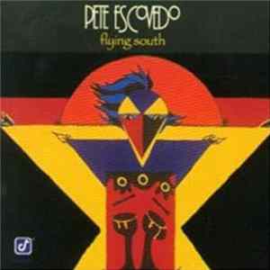 Pete Escovedo - Flying South FLAC album