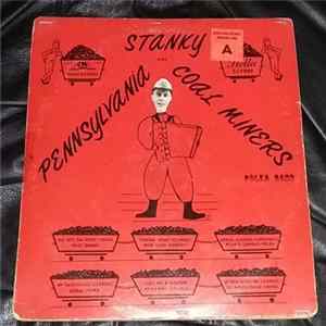 Stanky & His Pennsylvania Coal Miners Polka Band - Stanky And His Pennsylvania Coal Miners Polka Band FLAC album