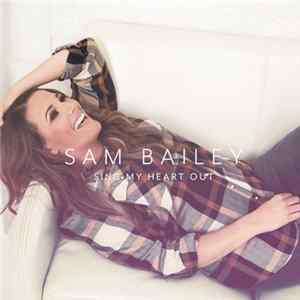 Sam Bailey - Sing My Heart Out FLAC album