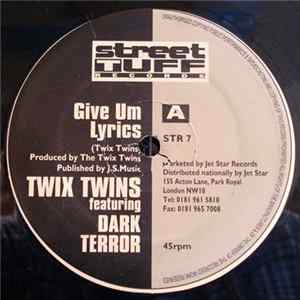 Twix Twins Featuring Dark Terror - Give Um Lyrics / Candy Man FLAC album