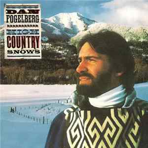 Dan Fogelberg - High Country Snows FLAC album