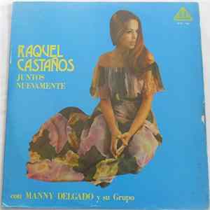 Raquel Castaños Con Manny Delgado Y Su Conjunto - Juntos Nuevamente FLAC album