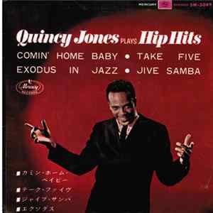 Quincy Jones And His Orchestra - Quincy Jones Plays The Hip Hits FLAC album