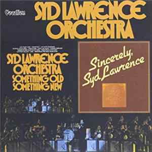 The Syd Lawrence Orchestra - Sincerely, Syd Lawrence / Something Old, Something New FLAC album