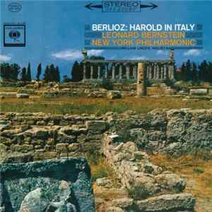 Berlioz, Leonard Bernstein, The New York Philharmonic Orchestra - Harold In Italy Op. 16 FLAC album