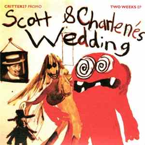 Scott & Charlene's Wedding - Two Weeks FLAC album
