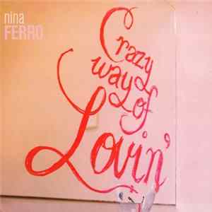 Nina Ferro - Crazy Way Of Lovin' FLAC album