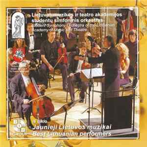 Lietuvos Muzikos Ir Teatro Akademijos Studentų Simfoninis Orkestras - Student Symphony Orchestra Of The Lithuanian Academy Of Music And Theatre FLAC album