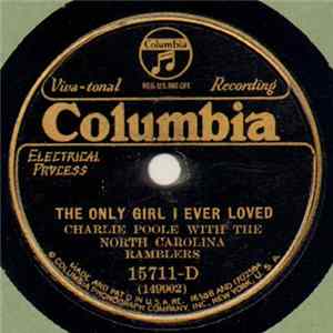 Charlie Poole With The North Carolina Ramblers - The Only Girl I Ever Loved / Write A Letter To My Mother FLAC album