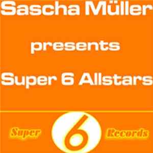 Sascha Müller - Super 6 Allstars Mix FLAC album