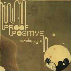 Proof Positive - Maximus Prime FLAC album