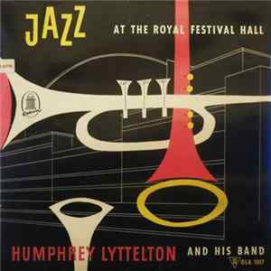 Humphrey Lyttelton And His Band - Jazz At The Royal Festival Hall FLAC album