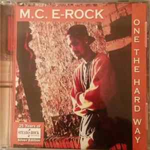 M.C. E-Rock - One The Hard Way FLAC album