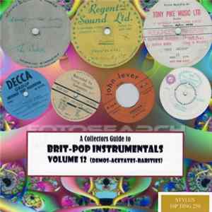 Various - A Collectors Guide To Brit-Pop Instrumentals Volume 12 (Demos-Aceteates-Rarities) FLAC album