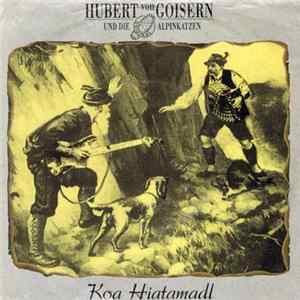 Hubert von Goisern und Die Original Alpinkatzen - Koa Hiatamadl FLAC album