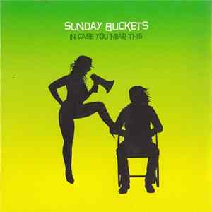 Sunday Buckets - In Case You Hear This FLAC album