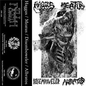Haggus / Meatus / Disemboweler / Albratos - Haggus / Meatus / Disemboweler / Albratos FLAC album