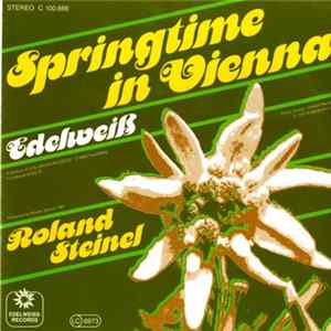 Roland Steinel - Springtime In Vienna / Edelweiß FLAC album