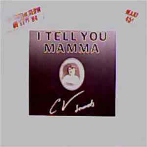 C.V. Sounds - I Tell You Mamma FLAC album