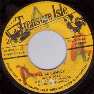 Jay & Joya / Tommy McCook & The Supersonics - I'll Be Lonely / Second Fiddle FLAC album