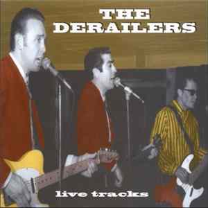 The Derailers - Live Tracks FLAC album