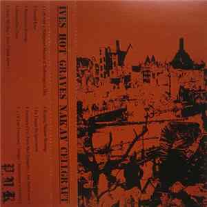 Ives / Hot Graves / Nak'ay / Cellgraft - Ives / Hot Graves / Nak'ay / Cellgraft FLAC album