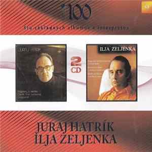 Juraj Hatrík – Ilja Zeljenka - Juraj Hatrík – Ilja Zeljenka FLAC album