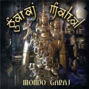 Garaj Mahal - Mondo Garaj FLAC album