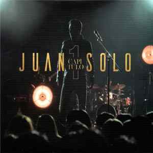 Juan Solo - Capítulo 1 FLAC album