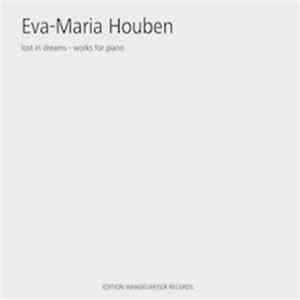 Eva-Maria Houben - Lost In Dreams - Works For Piano FLAC album