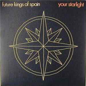 Future Kings Of Spain - Your Starlight FLAC album