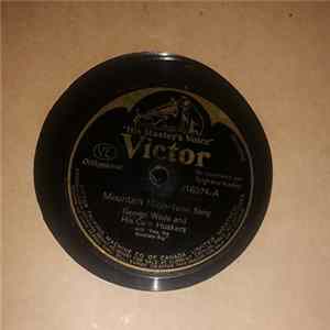 George Wade And His Corn Huskers - Mountain High-Yodel Song / The Chisholm Trail (Cowboy Song) FLAC album