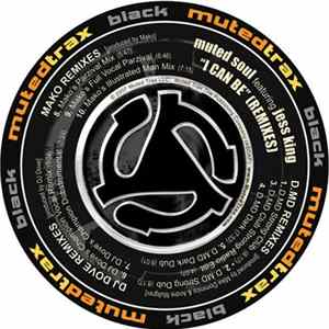 Muted Soul Featuring Jess King - I Can Be (Remixes) FLAC album