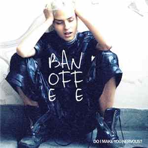 Banoffee - Do I Make You Nervous? FLAC album