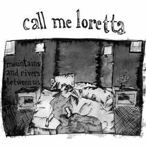 Call Me Loretta - Mountains And Rivers Between Us FLAC album