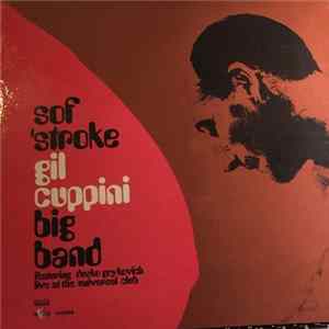 Gil Cuppini Big Band Featuring Dusko Goykovich - Sof 'Stroke (Live At The Universal Club) FLAC album