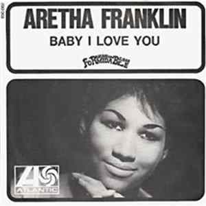 Aretha Franklin - Baby I Love You / Going Down Slow FLAC album