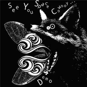 SeeYouSpaceCowboy - Demo FLAC album