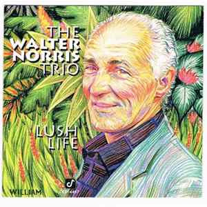 The Walter Norris Trio - Lush Life FLAC album