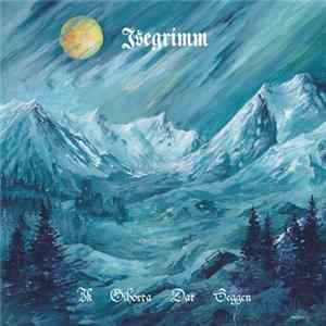 Isegrimm - Ik Gihorta Dat Seggen FLAC album