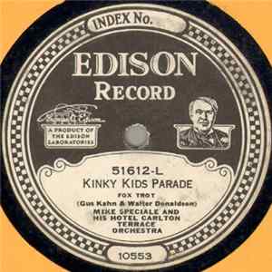 Mike Speciale And His Hotel Carlton Terrace Orchestra - Kinky Kids Parade / When The Dear Old Summer Goes FLAC album