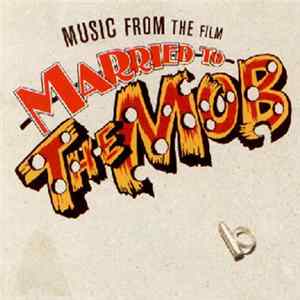 Various - Music From The Film Married To The Mob FLAC album