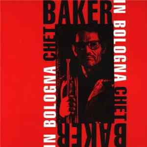 Chet Baker - Live In Bologna FLAC album