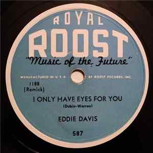 Eddie Davis - I Only Have Eyes For You / Chihuahua FLAC album