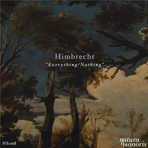 Himbrecht - Everything / Nothing FLAC album