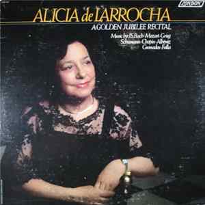Alicia De Larrocha - A Golden Jubilee Recital FLAC album