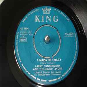 Larry Cunningham And The Mighty Avons - I Guess I'm Crazy FLAC album