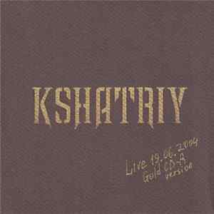 Kshatriy - Live 19.06.2004 FLAC album